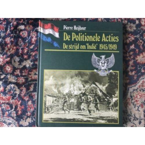 De Politionele acties de strijd om Indië 1945/1949 Door Pier