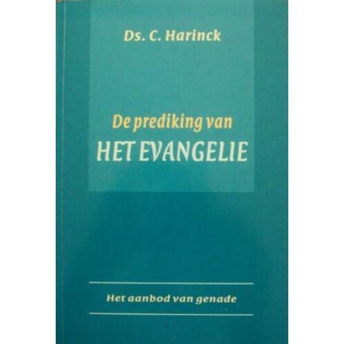 ds. C. Harinck - De prediking van het Evangelie