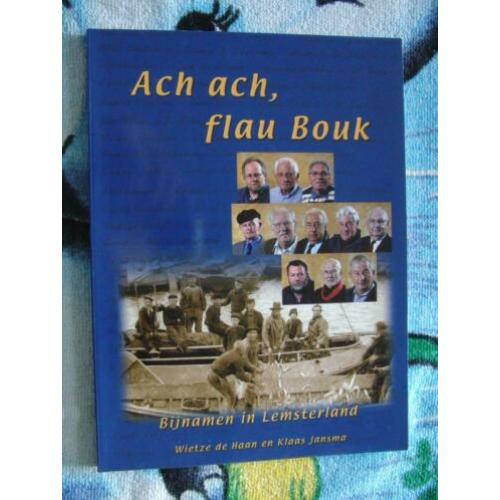 Ach ach, flau Bouk - Bijnamen in Lemsterland