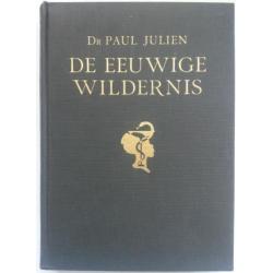Dr Paul Julien - De eeuwige wildernis - Vijftien jaar karava