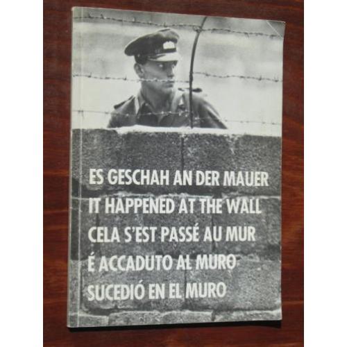 Es geschah an der Mauer / It happened at the Wall
