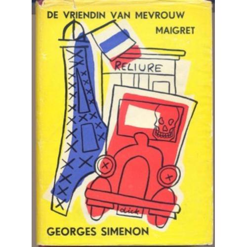 Georges Simenon = De vriendin van mevrouw Maigret.