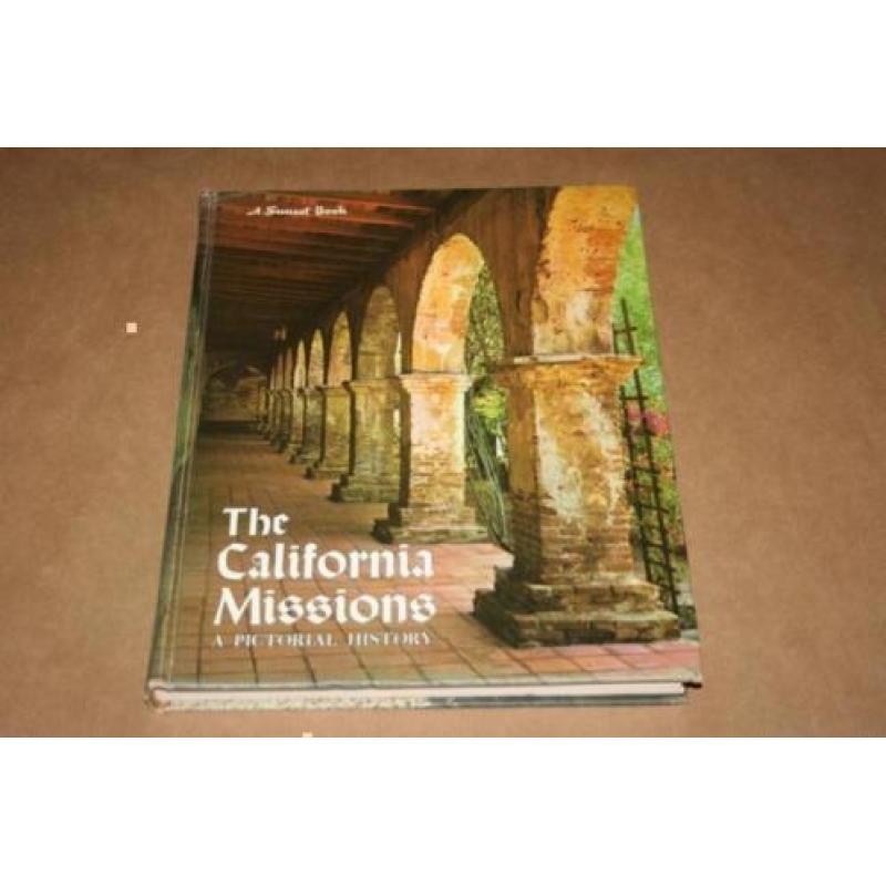 The California Missions - A pictorial history